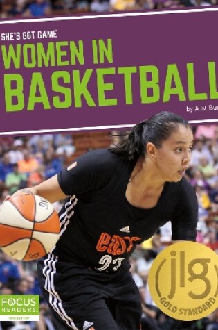Cover of She's Got Game: Women in Basketball