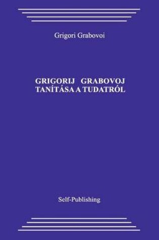 Cover of Grigorij Grabovoj Tanitasa a Tudatrol