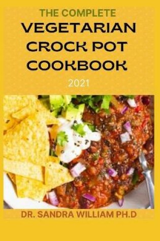 Cover of The Complete Vegetarian Crock Pot Cookbook 2021