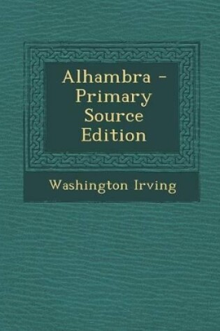 Cover of Alhambra - Primary Source Edition