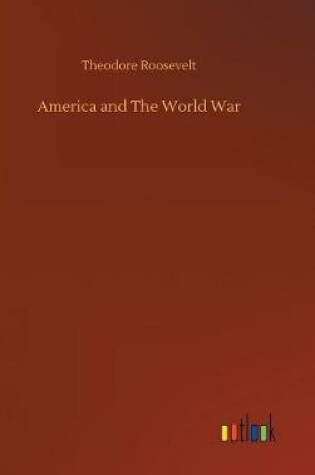 Cover of America and The World War