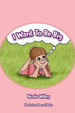 Cover of I Want To Be Big