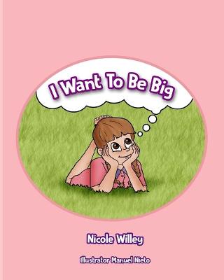 Cover of I Want To Be Big