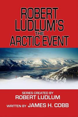 Book cover for Robert Ludlum's the Arctic Event