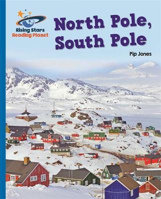 Book cover for Reading Planet - North Pole, South Pole - Blue: Galaxy