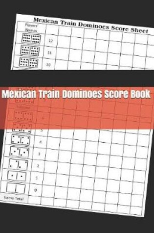 Cover of Mexican Train Dominoes Score Book