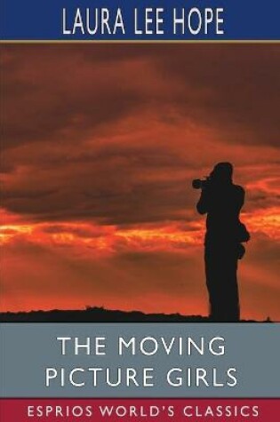Cover of The Moving Picture Girls (Esprios Classics)