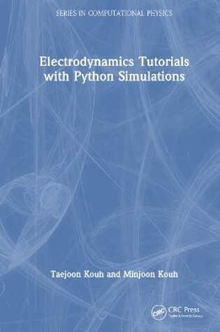 Cover of Electrodynamics Tutorials with Python Simulations