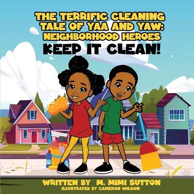 Cover of The terrific cleaning tale of Yaa and Yaw