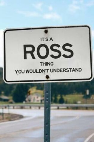 Cover of It's a Ross Thing You Wouldn't Understand