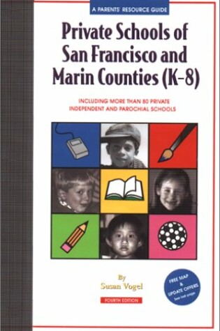 Cover of Private Schools of San Francisco and Marin Counties K-8