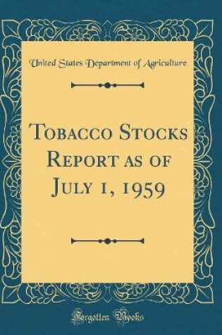 Cover of Tobacco Stocks Report as of July 1, 1959 (Classic Reprint)