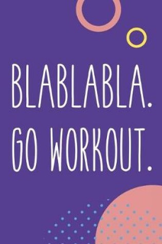 Cover of Blablabla Go Workout