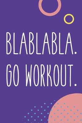 Book cover for Blablabla Go Workout