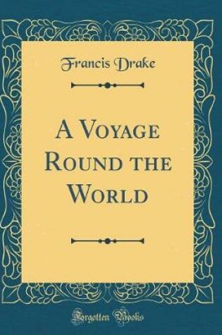 Cover of A Voyage Round the World (Classic Reprint)