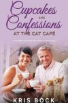 Book cover for Cupcakes and Confessions at The Cat Café