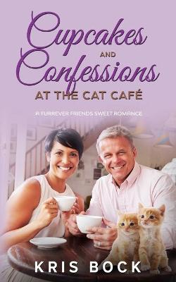 Book cover for Cupcakes and Confessions at The Cat Café