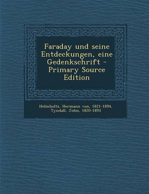 Book cover for Faraday Und Seine Entdeckungen, Eine Gedenkschrift - Primary Source Edition