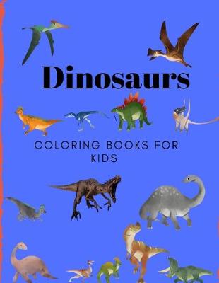 Book cover for Dinosaurs Coloring Books for Kids