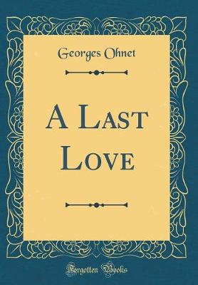 Book cover for A Last Love (Classic Reprint)