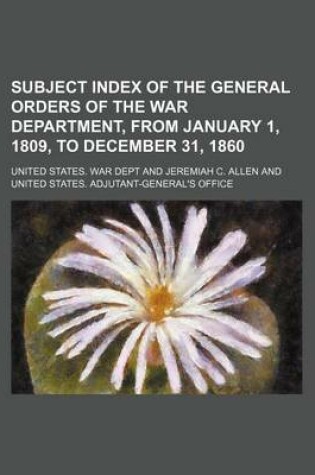 Cover of Subject Index of the General Orders of the War Department, from January 1, 1809, to December 31, 1860