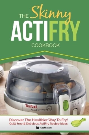 Cover of The Skinny Actifry Cookbook