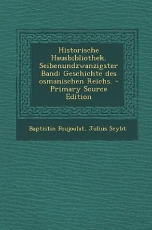Cover of Historische Hausbibliothek. Seibenundzwanzigster Band