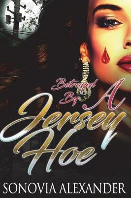 Cover of Betrayed By A Jersey Hoe