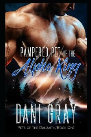 Cover of Pampered Pet of the Alpha King