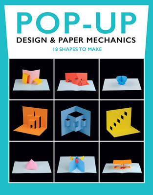 Book cover for Pop-Up Design and Paper Mechanics: 18 Shapes to Make