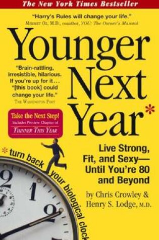 Cover of Younger Next Year: Live Strong, Fit, and Sexy Until You're 80 and Beyond