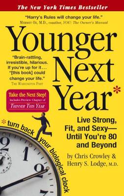 Book cover for Younger Next Year: Live Strong, Fit, and Sexy Until You're 80 and Beyond