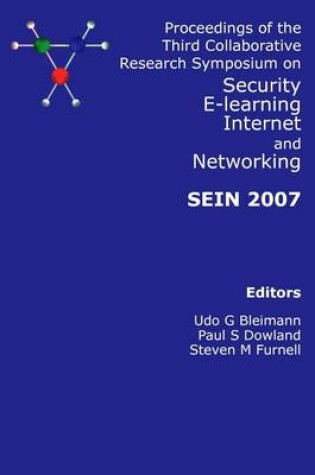 Cover of Sein 2007: Proceedings of the Third Collaborative Research Symposium On Security, E-Learning, Internet and Networking