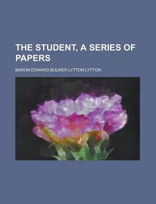 Book cover for The Student, a Series of Papers (Volume 1)