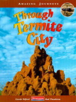 Cover of Amazing Journeys: Through a Termite City       (Paperback)