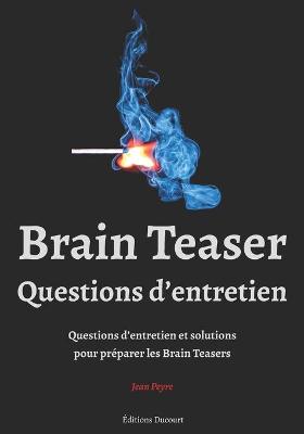 Book cover for Brain Teaser, Questions d'entretien