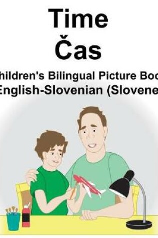 Cover of English-Slovenian (Slovene) Time/&#268;as Children's Bilingual Picture Book