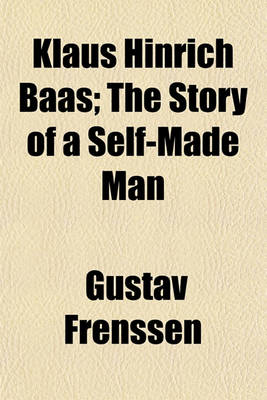 Book cover for Klaus Hinrich Baas; The Story of a Self-Made Man