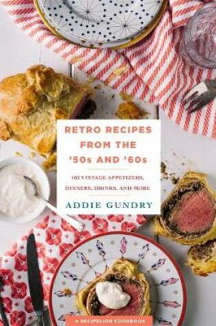 Cover of Retro Recipes from the 50s and 60s