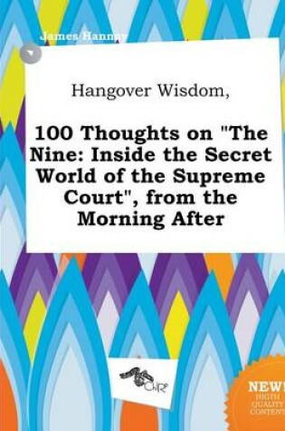 Cover of Hangover Wisdom, 100 Thoughts on the Nine