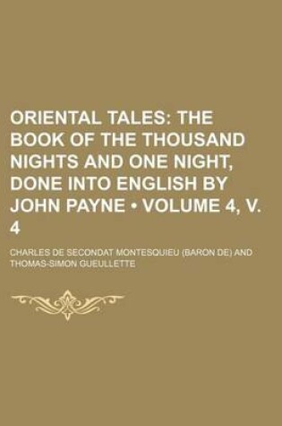 Cover of Oriental Tales (Volume 4, V. 4); The Book of the Thousand Nights and One Night, Done Into English by John Payne