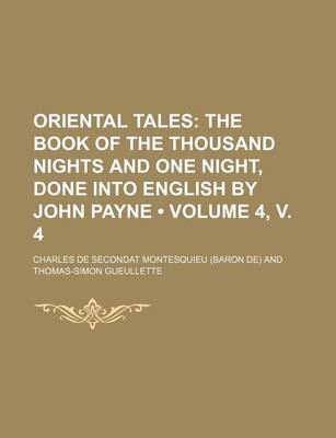 Book cover for Oriental Tales (Volume 4, V. 4); The Book of the Thousand Nights and One Night, Done Into English by John Payne