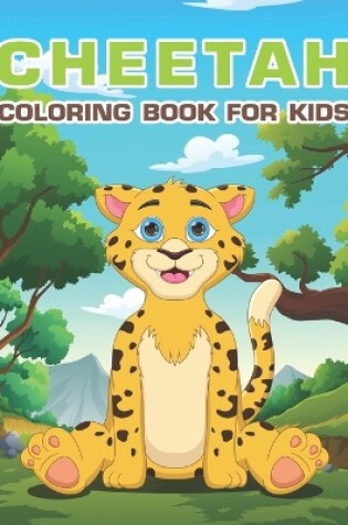 Cover of Cheetah Coloring Book for Kids