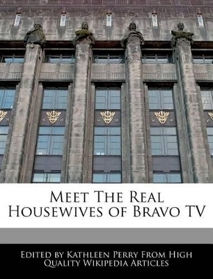 Book cover for Meet the Real Housewives of Bravo TV