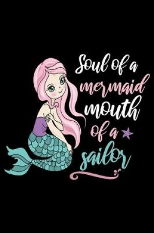 Cover of Soul of a mermaid mouth of a sailor