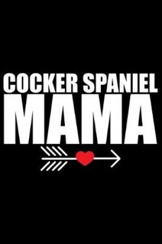 Cover of Cocker Spaniel Mama