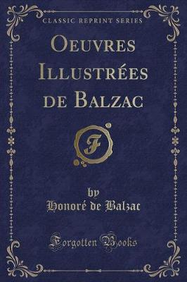 Book cover for Oeuvres Illustrées de Balzac (Classic Reprint)