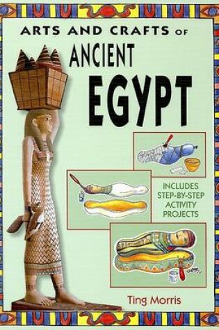 Cover of Arts and Crafts of Ancient Egypt