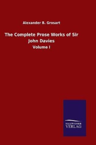 Cover of The Complete Prose Works of Sir John Davies