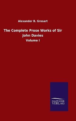 Book cover for The Complete Prose Works of Sir John Davies